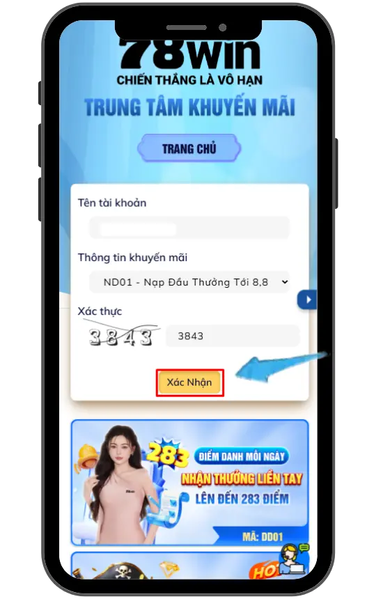 B4 : Điền tên tài khoản ở mục " Thông tin khuyến mãi " chọn"  ND01 "  nhập mã xác thực nhấn " Xác Nhận " sau đó chờ hệ thống xét duyệt tự động